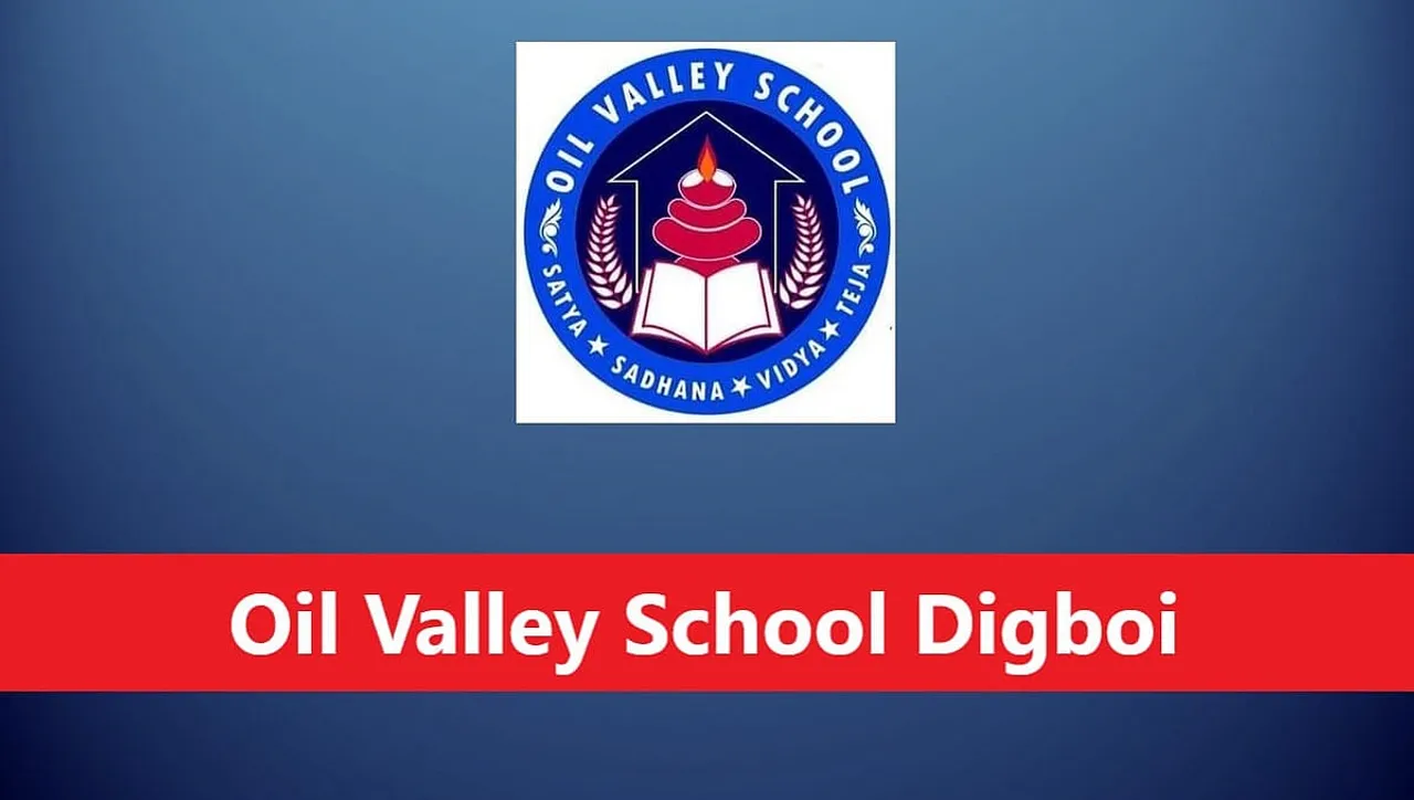 Jobs in Assam: Oil Valley School Digboi Recruitment 2024 - PGT English Vacancy